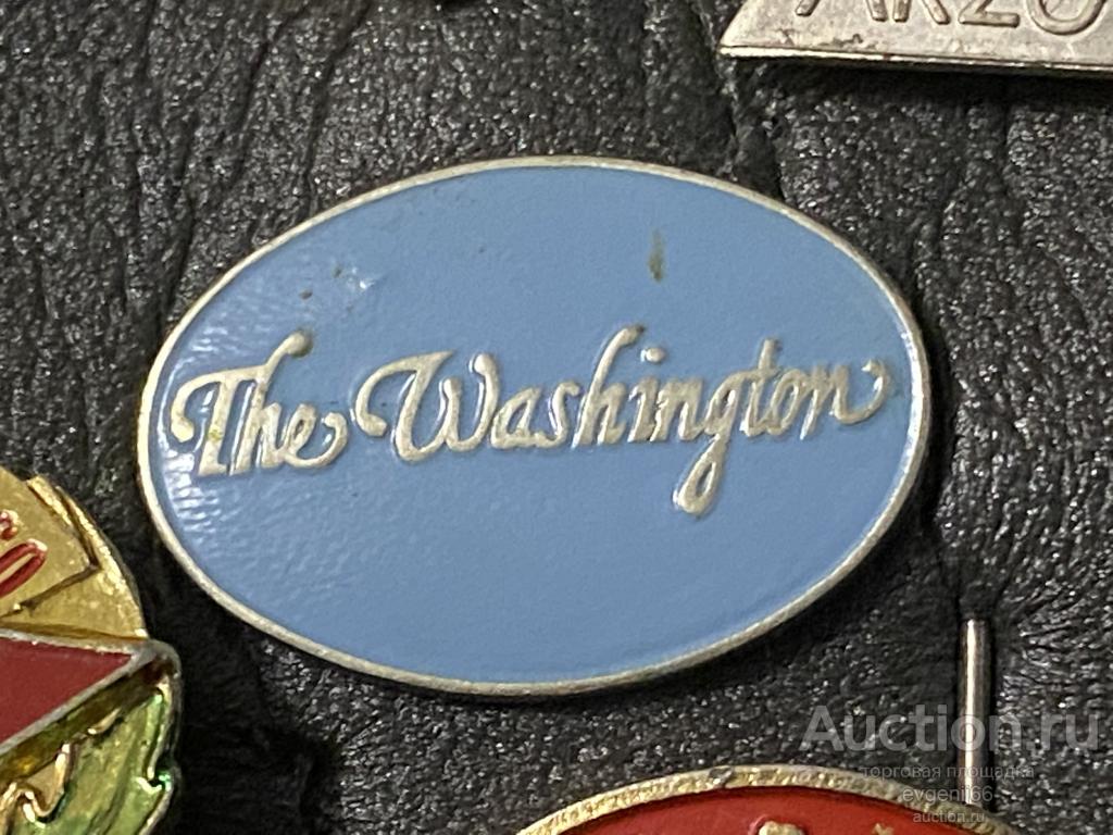 Знак ИНОСТРАННЫЙ Значок The Washinton ВАШИНГТОН. ТЯЖЕЛЫЙ РЕДЧАЙШИЙ RRR