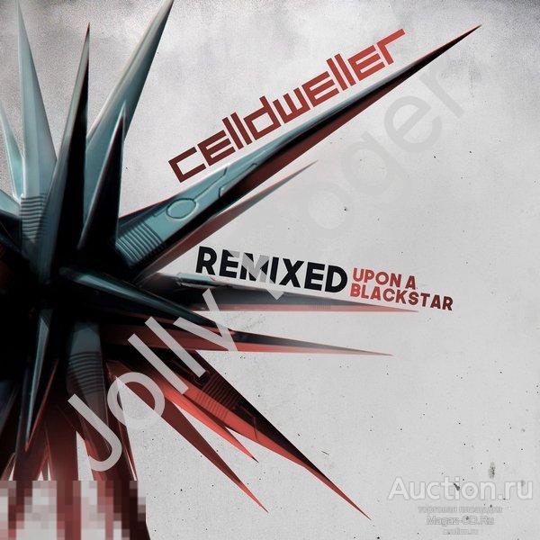 CDr: CELLDWELLER - Remixed Upon A Blackstar (2018)