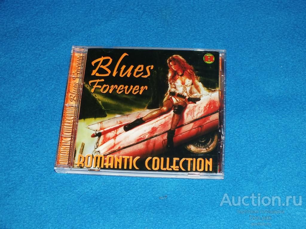 ROMANTIC COLLECTION - Blues Forever Various Artists (Blues, Bues Rock)   CD  НОВЫЙ